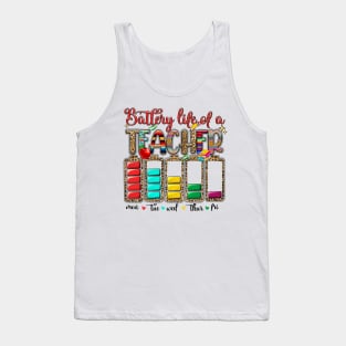 Battery life of a Teacher Back To School Funny Teacher Gift Tank Top